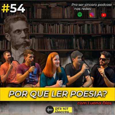 #54 Por Que Ler Poesia? com Luana Dias #54 Por Que Ler Poesia? com Luana Dias