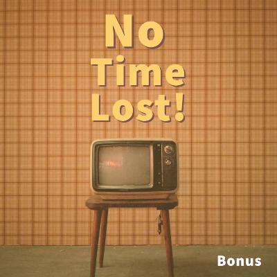 No Time Lost Bonus No Time Lost Bonus