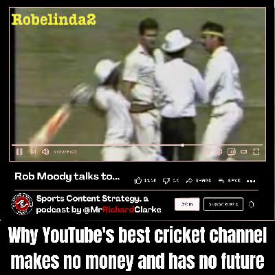Rob Moody: Why YouTube’s best cricket channel makes no money and has no future