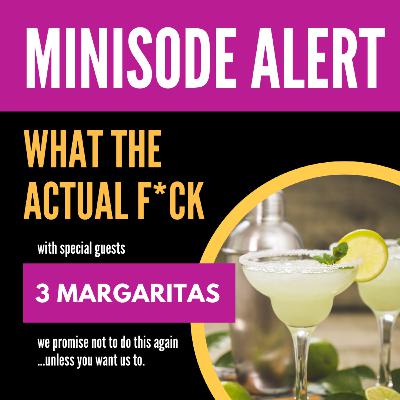 S2E2: WHAT THE ACTUAL F*CK