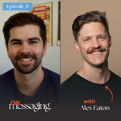 How We Almost Botched Our Messaging w/Alex Eaton | UserEvidence