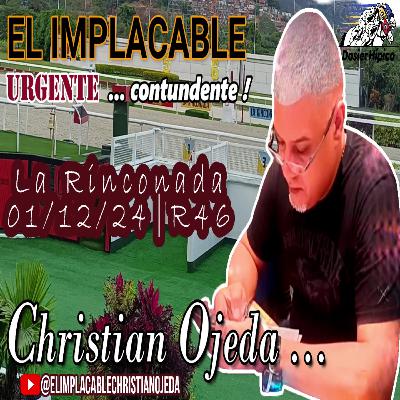 Christian Ojeda "El Implacable" | #LaRinconada 01/12/24 | R46 | #adelantados 🏇🏅🏆