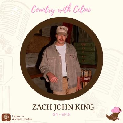 ZACH JOHN KING Debut EP ’Slow Down,’ Tour with Dylan Scott, CMA FEST, Nate Smith Story | COUNTRY WITH CELINE