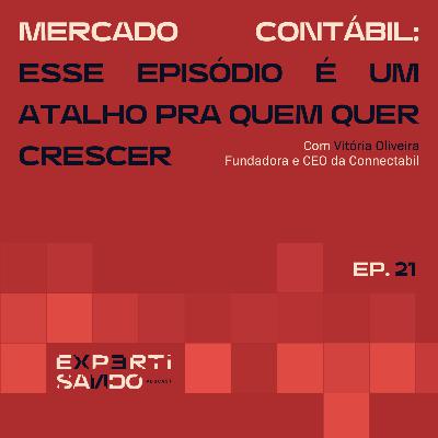 Mercado Contábil: Esse Episódio é um Atalho Pra Quem Quer Crescer - Ep. 21 com Vitória Oliveira Mercado Contábil: Esse Episódio é um Atalho Pra Quem Quer Crescer - Ep. 21 com Vitória Oliveira