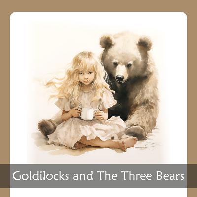 Goldilocks and The Three Bears (Bedtime Story and Sleepy Music)