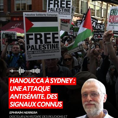 HANOUCCA À SYDNEY : UNE ATTAQUE ANTISÉMITE, DES SIGNAUX CONNUS