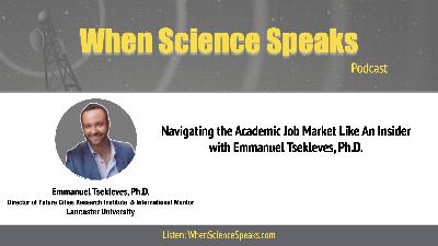 Navigating the Academic Job Market Like an Insider with Emmanuel Tsekleves, Ph.D. Navigating the Academic Job Market Like an Insider with Emmanuel Tsekleves, Ph.D.