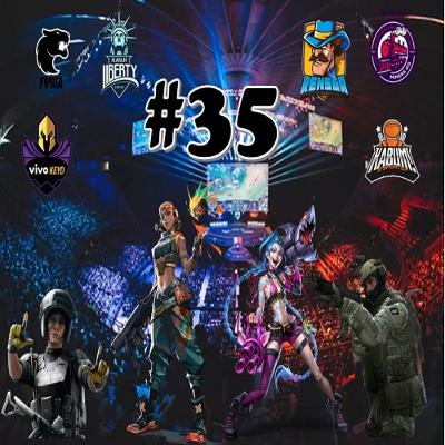 Episódio 35- E-Sports 7