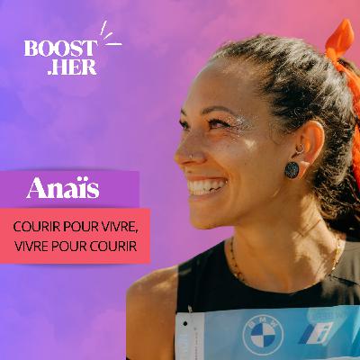 Anaïs, courir pour vivre, vivre pour courir