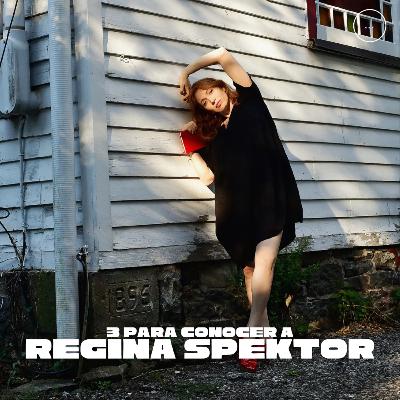 3 para conocer a Regina Spektor