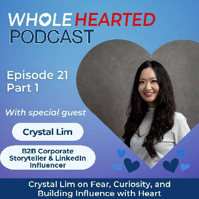 Crystal Lim on Fear, Curiosity, and Building Influence with Heart