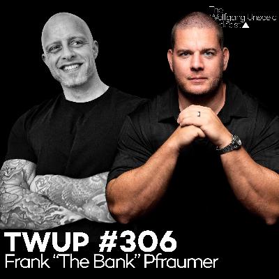 TWUP #306 - Die Geschichte von Frank “The Bank” Pfraumer mit Markus Beuter TWUP #306 - Die Geschichte von Frank “The Bank” Pfraumer mit Markus Beuter