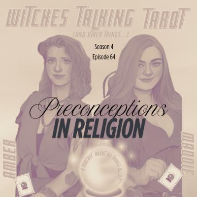 Ep 277: Preconceptions in Religion