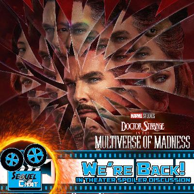 SEQUELCHAT RETURNS | Multi-Pod of Madness ft the Pod-luminati! Dr Strange in the Multiverse of Madness!