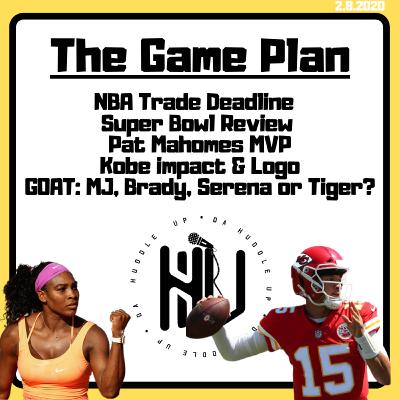 The Huddle Up: NBA Trade Deadline & Super Bowl Review