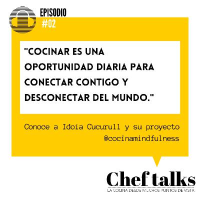 CHEF TALKS #02 Cocina mindfulness