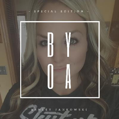 [BYOA] Ashley Jankowski