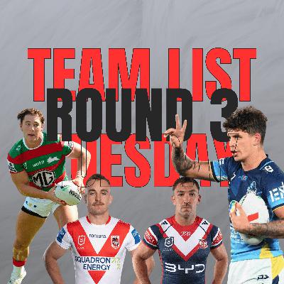 LIVE REACTION TO NRL ROUND 3 TEAM LISTS