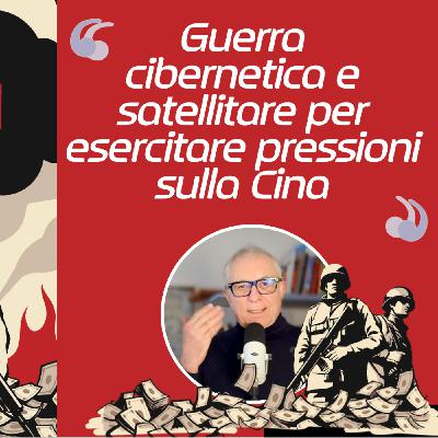 Guerra cibernetica e satellitare per esercitare pressioni sulla Cina
