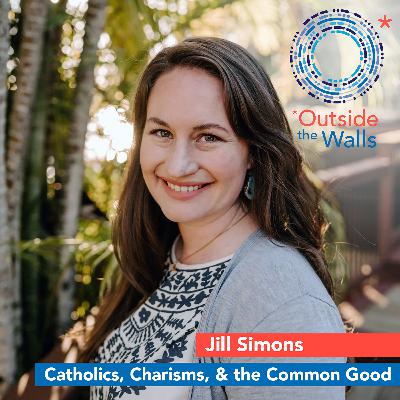 Catholics, Charisms, & the Common Good - Jill Simons Catholics, Charisms, & the Common Good - Jill Simons