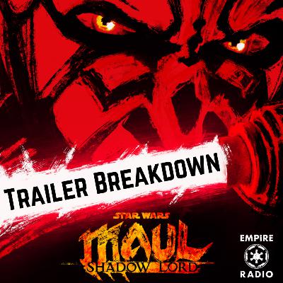 Maul: Shadow Lord Official Teaser Trailer Breakdown (Podcast Ep. #340)