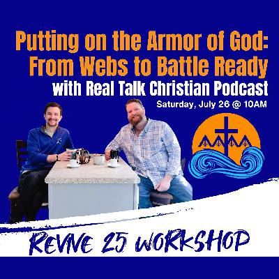 274: Getting Your Spiritual Armor From Cobwebs to Battle Ready – RTC On the Road at Revive Fest