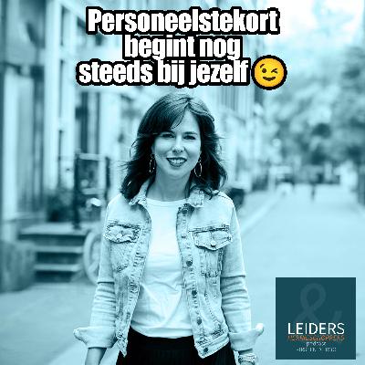 Personeelstekort begint nog steeds bij jezelf ;-) - met Kirsten de Roo #71 Personeelstekort begint nog steeds bij jezelf ;-) - met Kirsten de Roo #71