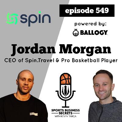 Episode 549: Jordan Morgan, Entrepreneur & Pro Basketball Player