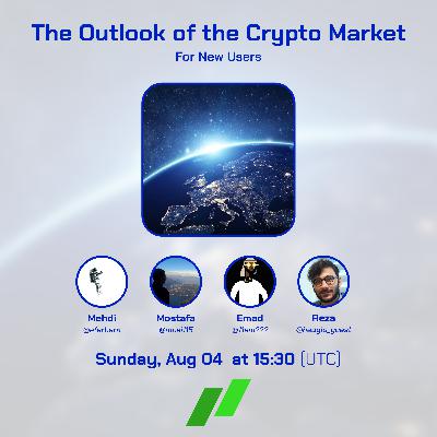 #3 - The Outlook of the Cryptocurrency Market for New Users