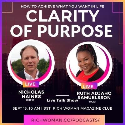 Clarity of Purpose with Nicholas Haines- Part I