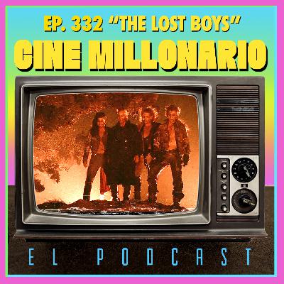 332 - The Lost Boys. Ciclo: Sé cuál es pero no ha visto