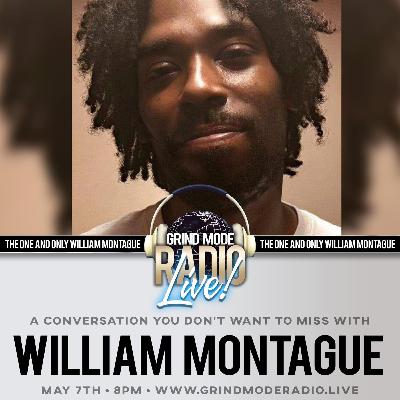 O.M.G ON MY GRIND LIVE INTERVIEW WITH WILLIAM MONTAGUE