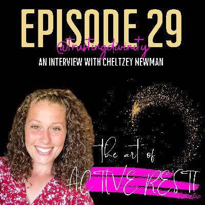 Episode #29 - The BOTH AND of Active Rest w/Cheltzey Newman
