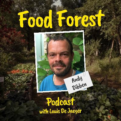 Food Forest Podcast: Andy Dibben β How to grow a profitable farm that feeds your village Food Forest Podcast: Andy Dibben β How to grow a profitable farm that feeds your village