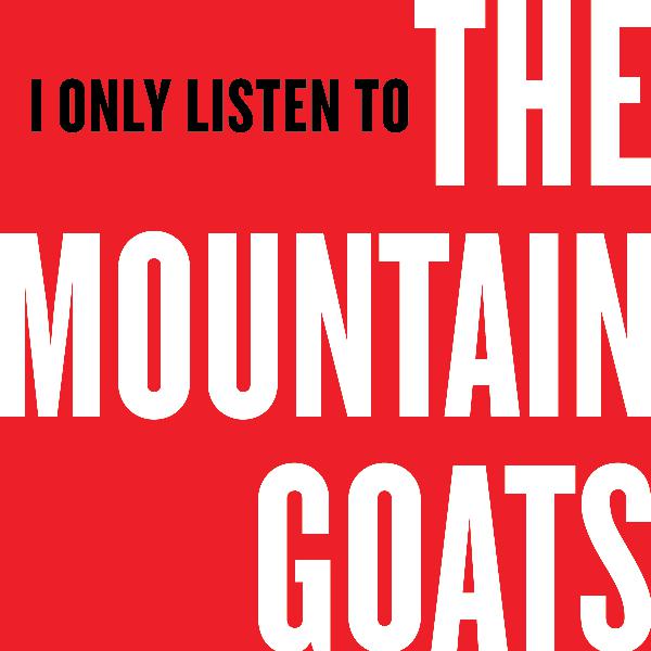 I Only Listen to the Mountain Goats: Episode 10, Jeff Davis County Blues I Only Listen to the Mountain Goats: Episode 10, Jeff Davis County Blues