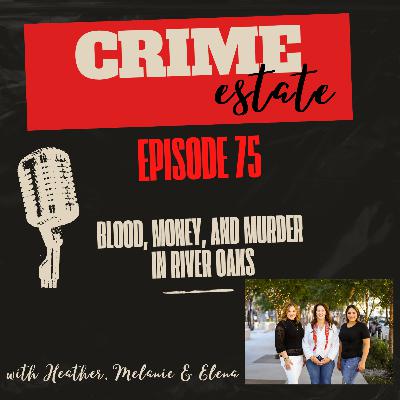 Blood, Money and Murder in River Oaks