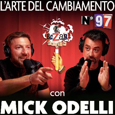 MICK ODELLI | Mollare tutto e vivere in barca a vela | Ep. 97