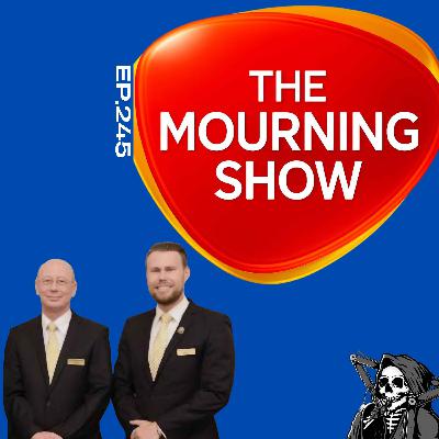 Ep.245 - The Mourning Show