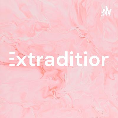 Extradition Extradition
