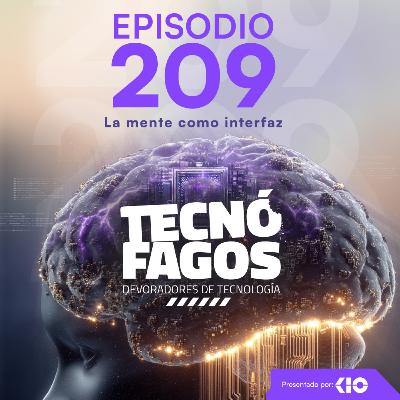 Ep. 209: La mente como interfaz Ep. 209: La mente como interfaz