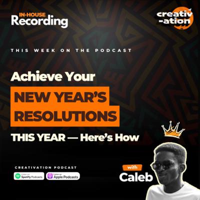 Achieve Your New Year Resolutions — Here’s How