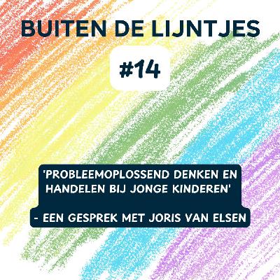 #14 | 'Probleemoplossend denken en handelen bij jonge kinderen' - Een gesprek met Joris Van Elsen