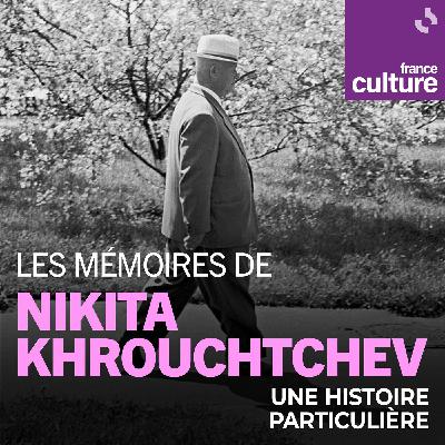 Les mémoires de Nikita Khrouchtchev 1/2 : Le retraité Les mémoires de Nikita Khrouchtchev 1/2 : Le retraité
