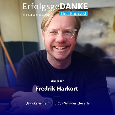 ErfolgsgeDANKE #57 mit Fredrik Harkort, „Glückssucher“ und Co-Gründer von cleverly