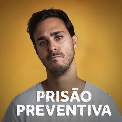 Prisão Preventiva T4 Ep8 - Guilherme Geirinhas