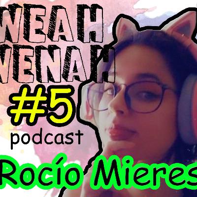 Weah Wenah - Capítulo 5 - Rocío Mieres - JUEGOS DE ROL Weah Wenah - Capítulo 5 - Rocío Mieres - JUEGOS DE ROL