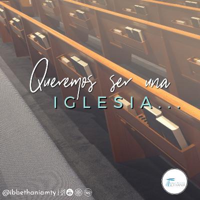 Queremos ser una iglesia... Enero 11,2026 Queremos ser una iglesia... Enero 11,2026