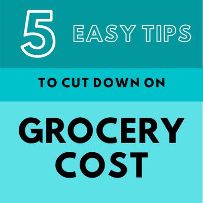 5 Easy Tips to Cut Down on Grocery Cost