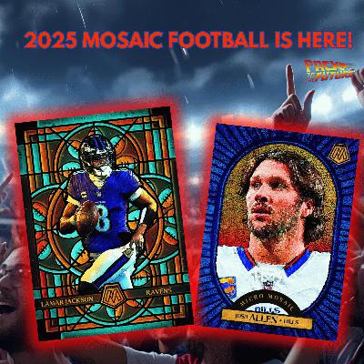 2025 Panini Mosaic NFL - Card Talk w/ Mrs. Doc 2025 Panini Mosaic NFL - Card Talk w/ Mrs. Doc