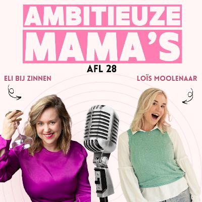 28. Stoppen met alcohol, bedrijf starten, long-covid & depressie > de struggles als moeder icm ondernemen | ELIbijzinnen